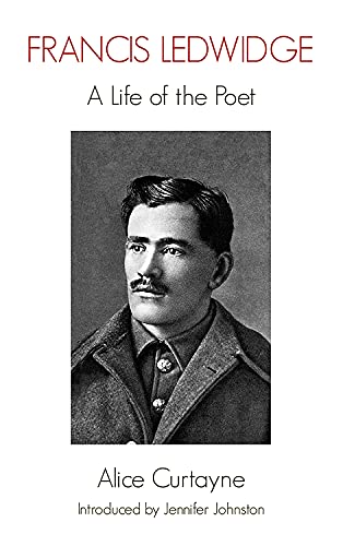 Beispielbild fr Francis Ledwidge: A Life of the Poet zum Verkauf von WorldofBooks