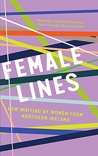 Imagen de archivo de Female Lines : New Writing by Women from Northern Ireland a la venta por Better World Books