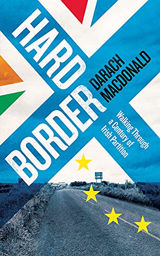 Beispielbild fr Hard Border: Walking through a Century of Partition zum Verkauf von WorldofBooks