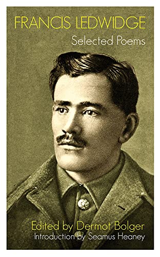 Beispielbild fr Francis Ledwidge: Selected Poems zum Verkauf von Tall Stories BA