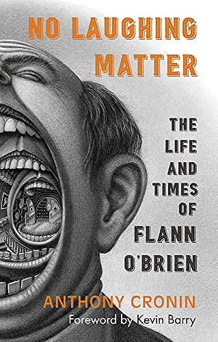 Beispielbild fr No Laughing Matter: The Life and Times of Flann O'Brien zum Verkauf von WorldofBooks