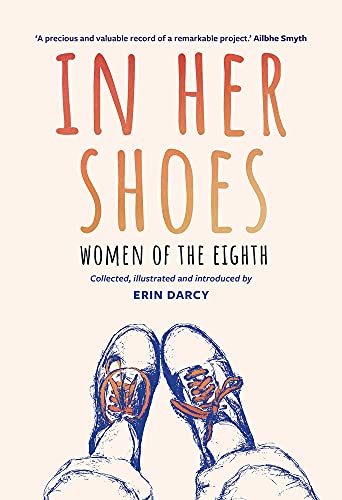 Imagen de archivo de In Her Shoes: Women of the Eighth: A Memoir and Anthology a la venta por WorldofBooks