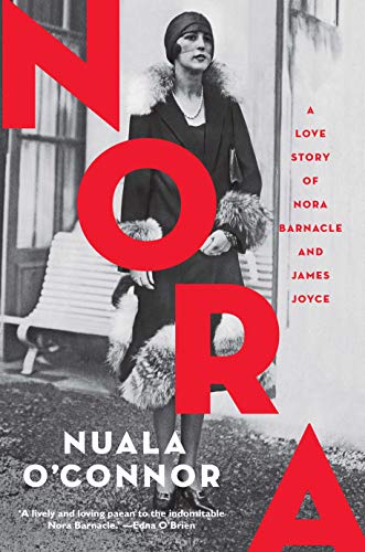 Beispielbild fr Nora: A Love Story of Nora Barnacle and James Joyce zum Verkauf von WorldofBooks