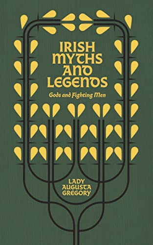 9781848408128: Irish Myths and Legends: Gods and Fighting Men