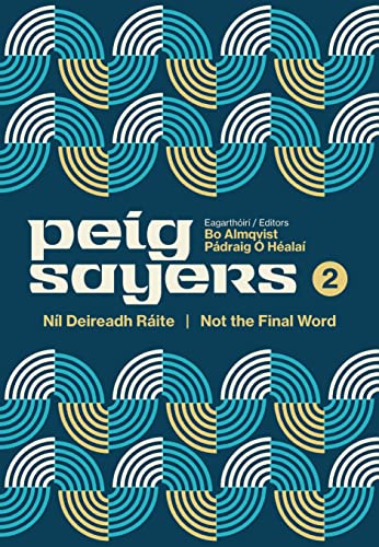 Imagen de archivo de Peig Sayers. Imleabhar 2 / Volume 2 Nil Deireadh Rate : Scalta Agus Seanchas Taifeadta in Ospidal Naomh Anna, Baile tha Cliath, Do Choimisin Baloideasa ireann 1952 = Not the Final Word : Stories and Lore Recorded in St. Anne's Hospital, Dublin, for the Irish Folklore Commission 1952 a la venta por Blackwell's