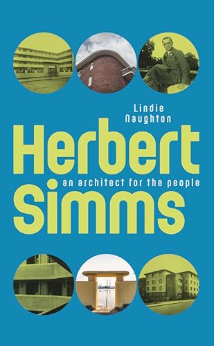 Beispielbild fr Herbert Simms: An Architect for the People zum Verkauf von WorldofBooks