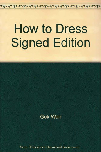 9781848411197: How to Dress Signed Edition