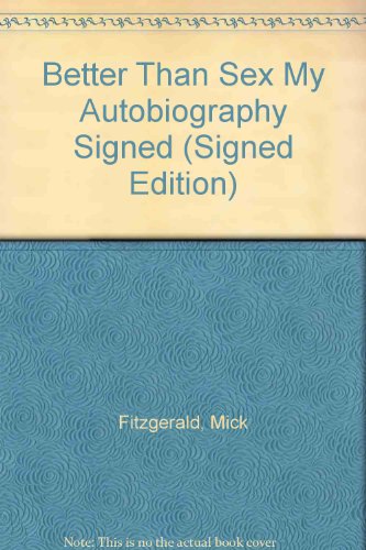 Beispielbild fr Better Than Sex My Autobiography Signed (Signed Edition) zum Verkauf von Goldstone Books