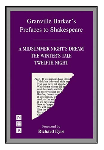 Stock image for Prefaces to A Midsummer Night's Dream, The Winter's Tale and Twelfth Night (Granville Barker's Prefaces to Shakespeare) for sale by Goldstone Books