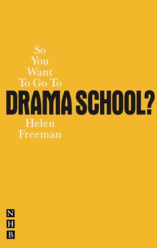 9781848420168: So You Want To Go To Drama School? (Nick Hern Books)