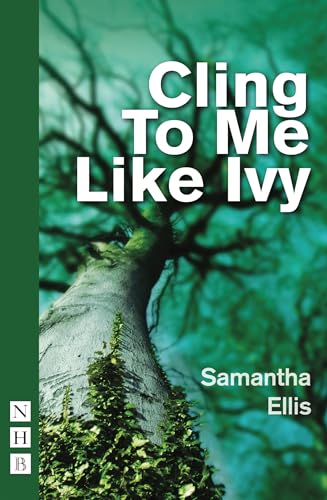 Stock image for Cling to Me Like Ivy (NHB Modern Plays) for sale by WorldofBooks