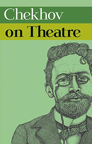 Beispielbild fr Chekhov on Theatre zum Verkauf von Blackwell's