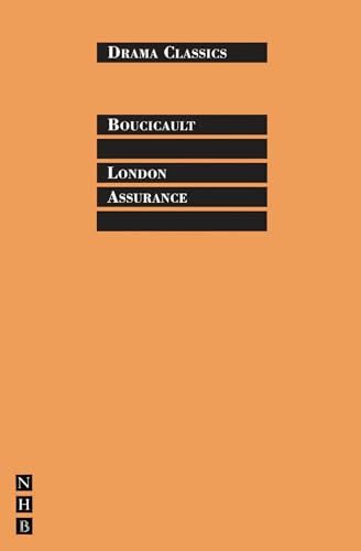 London Assurance (Drama Classics) (9781848420861) by Boucicault, Dion