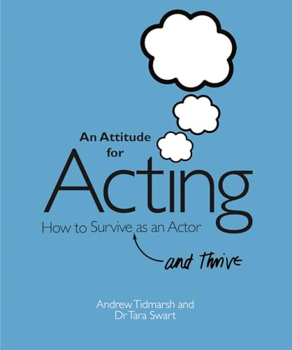 Stock image for An Attitude for Acting: How to Survive (and Thrive) as an Actor for sale by ZBK Books