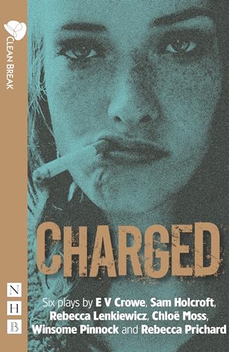Stock image for Charged (NHB Modern Plays): Six plays about women, crime and justice for sale by WorldofBooks
