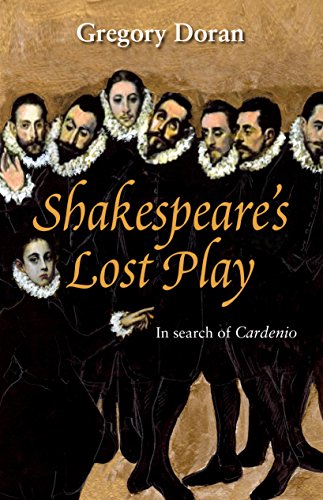 9781848422087: Shakespeare's Lost Play: In Search of Cardenio (Nick Hern Books)