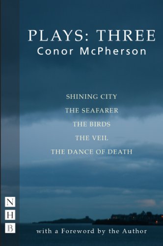 Beispielbild fr McPherson Plays: Three (Shining City, The Seafarer, The Birds, The Veil, The Dance of Death) (NHB Modern Plays) (NHB Collected Works) zum Verkauf von WorldofBooks