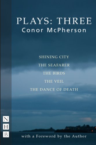 Stock image for McPherson Plays: Three (Shining City, The Seafarer, The Birds, The Veil, The Dance of Death) (NHB Modern Plays) (NHB Collected Works) for sale by WorldofBooks