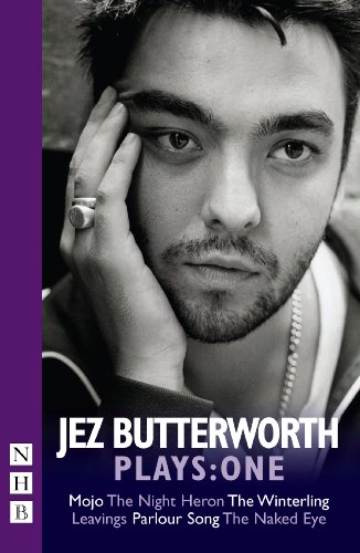 Stock image for Jez Butterworth Plays: One (Mojo, Parlour Song, The Night Heron, The Winterling) (NHB Collected Works) for sale by WorldofBooks