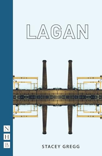 Lagan (Nick Hern Books) (9781848422315) by Gregg, Stacey