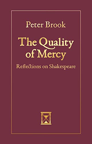 Stock image for The Quality of Mercy : Reflections on Shakespeare for sale by Better World Books