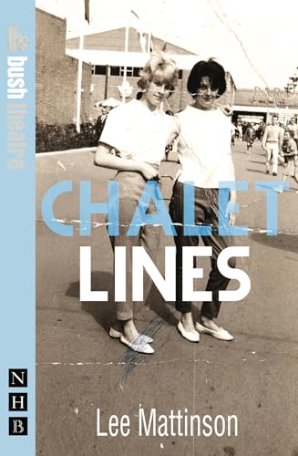 9781848422674: Chalet Lines (NHB Modern Plays)