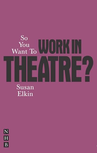 9781848422742: So You Want to Work in Theatre?