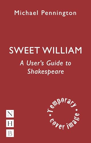 Stock image for Sweet William: A User's Guide to Shakespeare for sale by St Vincent de Paul of Lane County