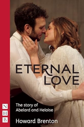 Beispielbild fr Eternal Love (NHB Modern Plays): The Story of Abelard and Heloise zum Verkauf von WorldofBooks