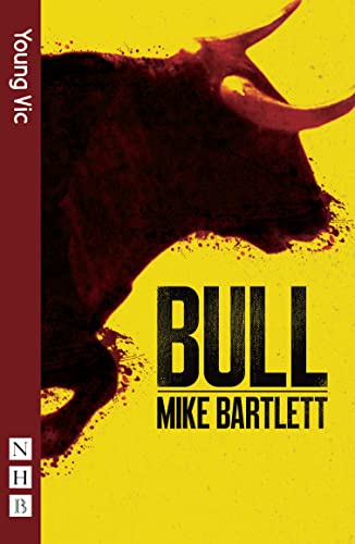 9781848424661: Bull (NHB Modern Plays)