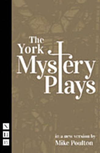 Stock image for The York Mystery Plays (NHB Classic Plays) for sale by WorldofBooks