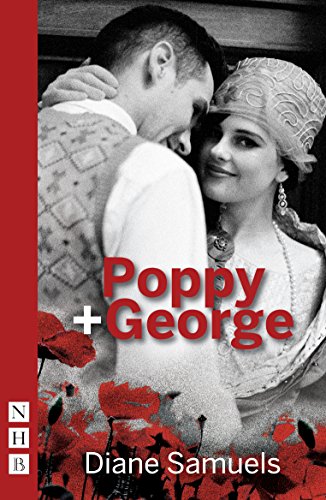 Beispielbild fr Poppy + George (NHB Modern Plays) zum Verkauf von WorldofBooks