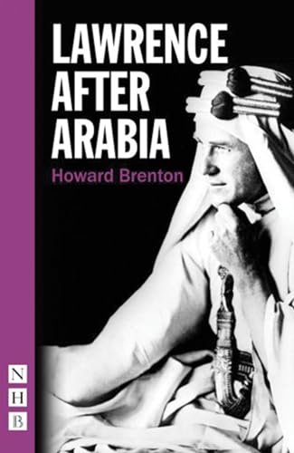 Beispielbild fr Lawrence After Arabia (NHB Modern Plays) zum Verkauf von WorldofBooks
