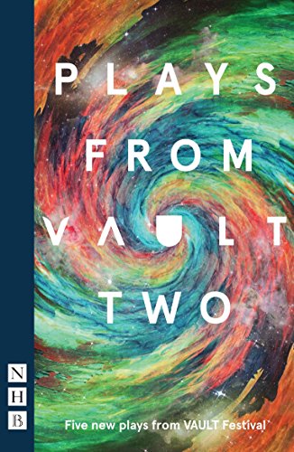 Beispielbild fr Plays from VAULT 2 (NHB Modern Plays): Five new plays from VAULT Festival zum Verkauf von WorldofBooks