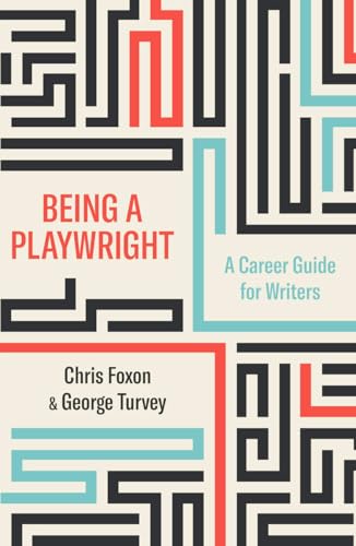 9781848426917: Being a Playwright: A Career Guide for Writers