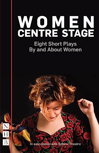Imagen de archivo de Women Centre Stage Eight Short Plays By and About Women NHB Modern Plays a la venta por PBShop.store US