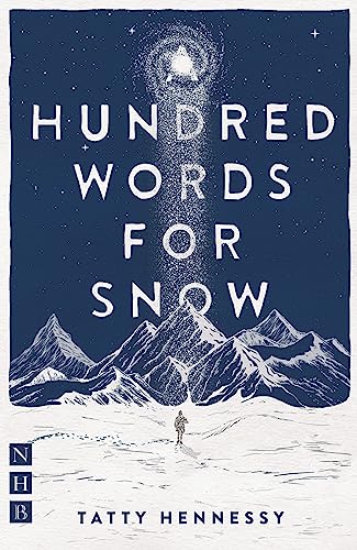 9781848428256: A Hundred Words for Snow (NHB Modern Plays)