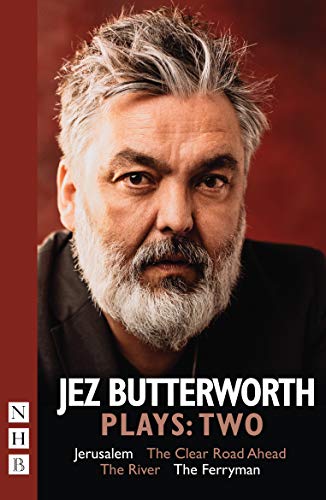 Stock image for Jez Butterworth Plays: Two (Jerusalem, The Clear Road Ahead, The River, The Ferryman) (NHB Collected Works) for sale by WorldofBooks