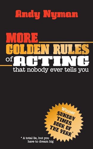 Stock image for More Golden Rules of Acting: That Nobody Ever Tells You for sale by GF Books, Inc.