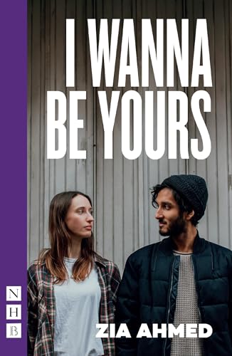 Stock image for I Wanna Be Yours (NHB Modern Plays) for sale by WorldofBooks