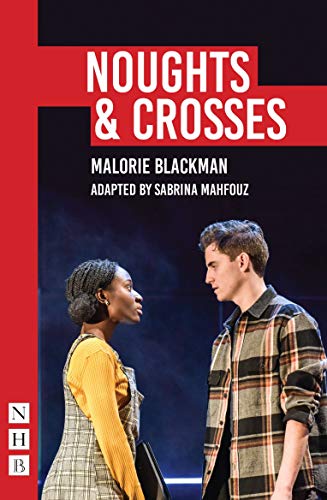 Stock image for Noughts & Crosses (SABRINA MAHFOUZ/PILOT THEATRE VERSION) (NHB Modern Plays) (Nick Hern Books) for sale by AwesomeBooks