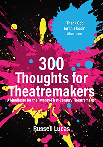Beispielbild fr 300 Thoughts for Theatremakers zum Verkauf von Blackwell's