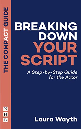 9781848429987: Breaking Down Your Script: A Step-by-Step Guide for the Actor
