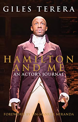 Stock image for Hamilton and Me: An Actor's Journal - a unique, inside account of the musical phenomenon for sale by Dream Books Co.
