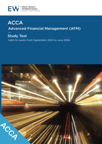 Stock image for ACCA Advanced Financial Management (AFM) Study Text - 2023-24 (ACCA - 2023-24) for sale by GF Books, Inc.
