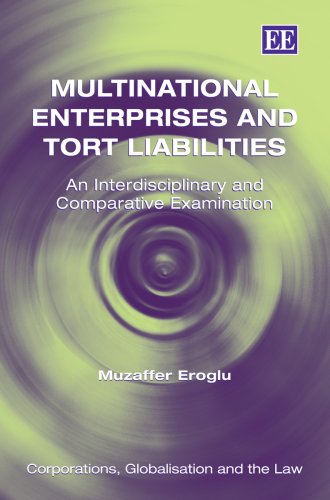 9781848440319: Multinational Enterprises and Tort Liabilities: An Interdisciplinary and Comparative Examination