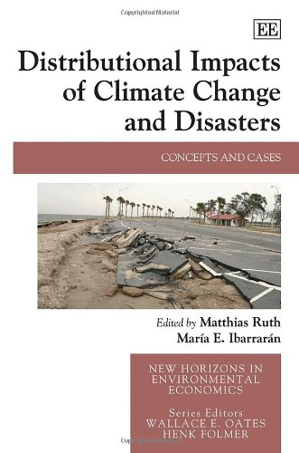 9781848440371: Distributional Impacts of Climate Change and Disasters: Concepts and Cases (New Horizons in Environmental Economics series)