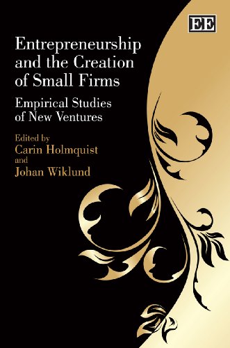 Entrepreneurship and the Creation of Small Firms: Empirical Studies of New Ventures (9781848440418) by Holmquist, Carin; Wiklund, Johan