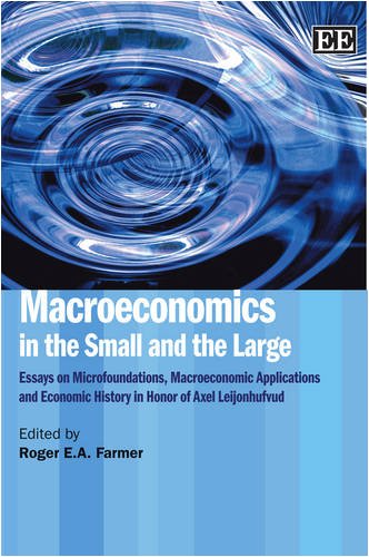 Stock image for Macroeconomics in the Small and the Large: Essays on Microfoundations, Marcoeconomic Applications and Economic History in Honor of Axel Leijonhufvud for sale by Books From California