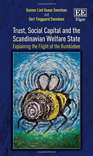 Stock image for Trust, Social Capital and the Scandinavian Welfare State: Explaining the Flight of the Bumblebee for sale by HR1 Books
